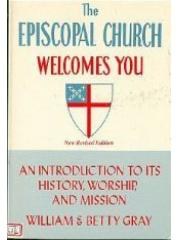 The Episcopal Church Welcomes You: An Introduction to Its History， Worship， and Mission pdf epub mobi 電子書 下載