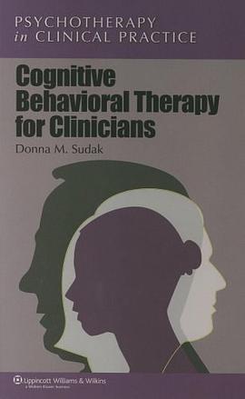 Cognitive Behavioral Therapy for Clinicians pdf epub mobi 电子书 下载