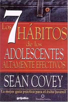 7 Habitos De Los Adolecentes Altamente Efectivos / The 7 Habits of Highly Effective Teens pdf epub mobi 電子書 下載