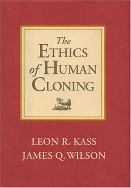 The Ethics of Human Cloning pdf epub mobi 电子书 下载