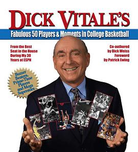 Dick Vitale's Fabulous 50 Players & Moments in College Basketball pdf epub mobi 电子书 下载
