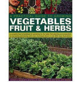 Practical Gardener's Guide to Growing Vegetables, Fruit and Herbs pdf epub mobi 电子书 下载