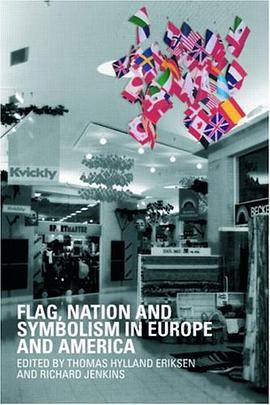 Flag, Nation and Symbolism in Europe and America pdf epub mobi 电子书 下载