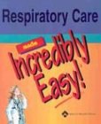 Respiratory Care Made Incredibly Easy! pdf epub mobi 电子书 下载