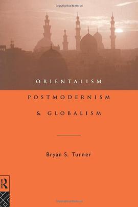 Orientalism, Postmodernism and Globalism pdf epub mobi 电子书 下载