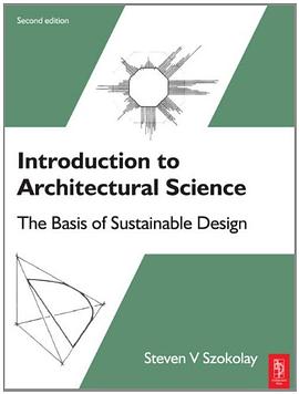 Introduction to Architectural Science, Second Edition pdf epub mobi 电子书 下载