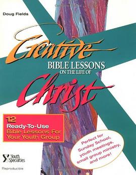 Creative Bible Lessons on the Life of Christ pdf epub mobi 电子书 下载