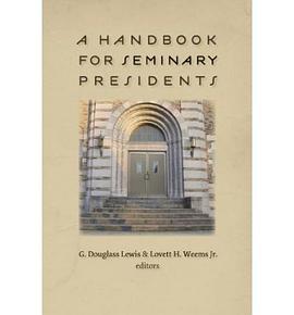A Handbook for Seminary Presidents pdf epub mobi 电子书 下载