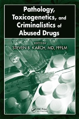 Pathology, Toxicogenetics, and Criminalistics of Drug Abuse pdf epub mobi 电子书 下载