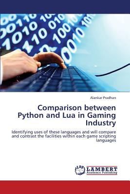 Comparison Between Python and Lua in Gaming Industry pdf epub mobi 电子书 下载