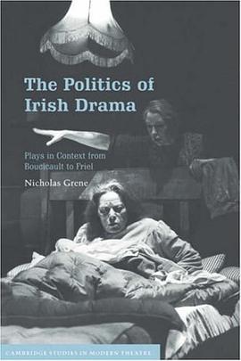 The Politics of Irish Drama pdf epub mobi 电子书 下载