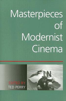 Masterpieces of Modernist Cinema pdf epub mobi 电子书 下载