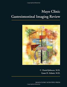 Mayo Clinic Gastrointestinal Imaging Review pdf epub mobi 电子书 下载
