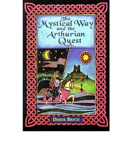 The Mystical Way and the Arthurian Quest pdf epub mobi 电子书 下载