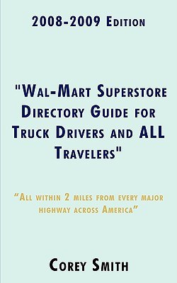 2008-2009 Edition "Wal-Mart Superstore Directory Guide for Truck Drivers and ALL Travelers" pdf epub mobi 電子書 下載