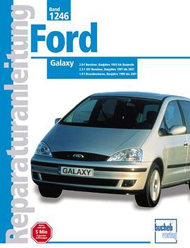 Ford Galaxy Baujahre 1995 - 2001. 2.0-l Benziner, 2.3-l 16V Benziner, 1.9-l Dieselmotoren. pdf epub mobi 电子书 下载