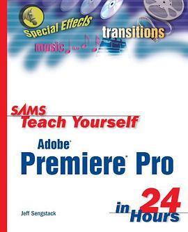 Sams Teach Yourself Adobe Premiere Pro in 24 Hours pdf epub mobi 电子书 下载