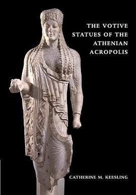 The Votive Statues of the Athenian Acropolis pdf epub mobi 电子书 下载