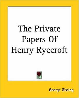 The Private Papers Of Henry Ryecroft pdf epub mobi 电子书 下载