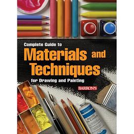 Complete Guide to Materials and Techniques for Drawing and Painting pdf epub mobi 下载