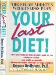 Your Last Diet! : The Sugar Addict's Weight-Loss Plan pdf epub mobi 电子书 下载