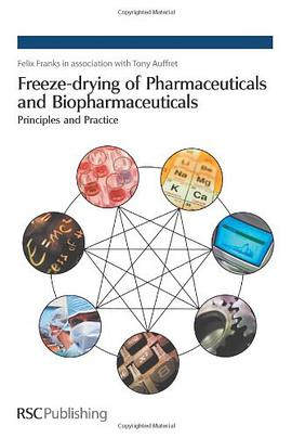 Freeze-Drying of Pharmaceuticals and Biopharmaceuticals pdf epub mobi 电子书 下载
