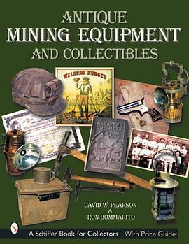 Antique Mining Equipment and Collectibles pdf epub mobi 电子书 下载