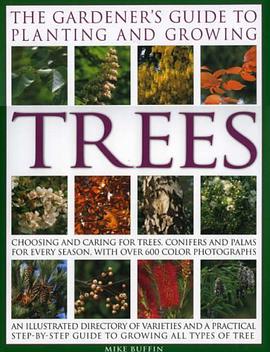 The Gardener's Guide to Planting and Growing Trees pdf epub mobi 电子书 下载