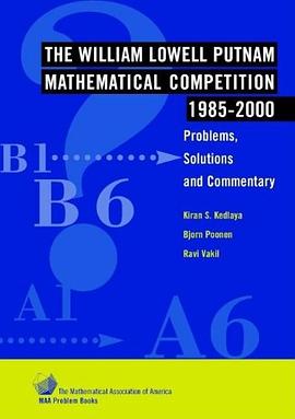 The William Lowell Putnam Mathematical Competition 1985-2000 pdf epub mobi 电子书 下载