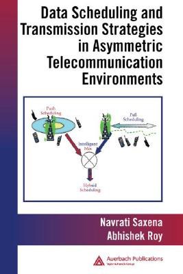 Data Scheduling and Transmission Strategies in Asymmetric Telecommunication Environments pdf epub mobi 電子書 下載