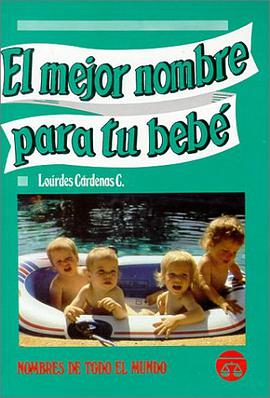 El Mejor Nombre para tu Bebè (Spanish Edition) pdf epub mobi 电子书 下载