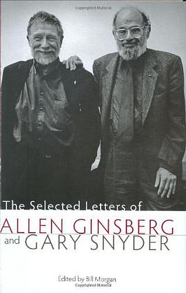The Selected Letters of Allen Ginsberg and Gary Snyder, 1956-1991 pdf epub mobi 电子书 下载