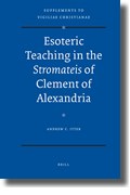 Esoteric Teaching in the Stromateis of Clement of Alexandria (Supplements to Vigiliae Christianae) pdf epub mobi 电子书 下载