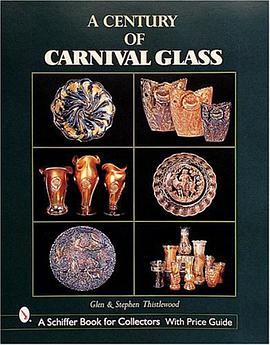 A Century of Carnival Glass pdf epub mobi 电子书 下载