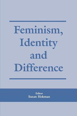 Feminism, Identity and Difference pdf epub mobi 电子书 下载