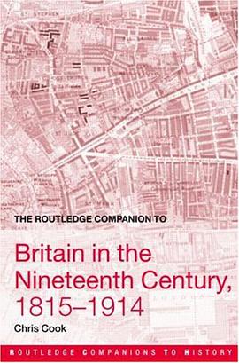 The Routledge Companion to Britain in the Nineteenth Century, 1815-1914 pdf epub mobi 电子书 下载