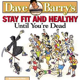 Dave Barrys Stay Fit and Healthy Until You e Dead pdf epub mobi 电子书 下载