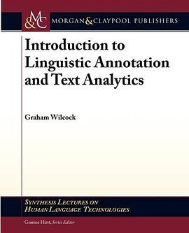 Introduction to Linguistic Annotation and Text Analytics pdf epub mobi 电子书 下载