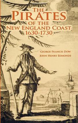 The Pirates of the New England Coast, 1630-1730 pdf epub mobi 电子书 下载