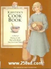 Kirsten's Cookbook: A Peek at Dining in the Past With Meals You Can Cook Today pdf epub mobi 下载