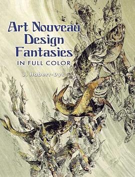 Art Nouveau Design Fantasies in Full Color pdf epub mobi 电子书 下载
