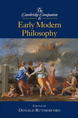 The Cambridge Companion to Early Modern Philosophy pdf epub mobi 电子书 下载