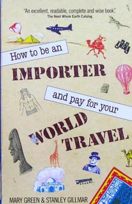 How to Be an Importer and Pay for Your World Travel pdf epub mobi 电子书 下载