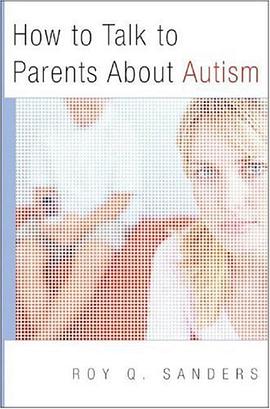 How to Talk to Parents About Autism pdf epub mobi 电子书 下载