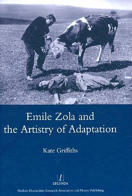 Emile Zola and the Artistry of Adaptation (Legenda Main Series) pdf epub mobi 电子书 下载