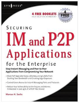 Securing Im and P2P Applications for the Enterprise pdf epub mobi 電子書 下載