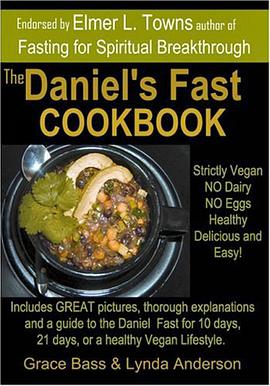 The Daniel's Fast Cookbook