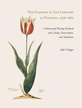 The Gardens at San Lorenzo in Piacenze, 1656-1665 pdf epub mobi 电子书 下载