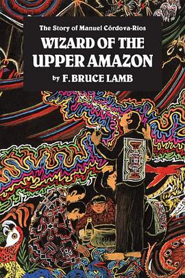 Wizard of the Upper Amazon pdf epub mobi 电子书 下载