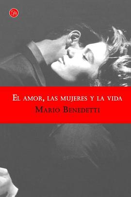 El amor, las mujeres y la vida (Spanish Edition) pdf epub mobi 电子书 下载